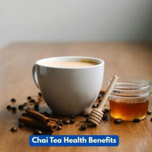 Chai Tea Health Benefits